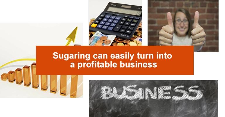 Sugaring can easily turn into a profitable business